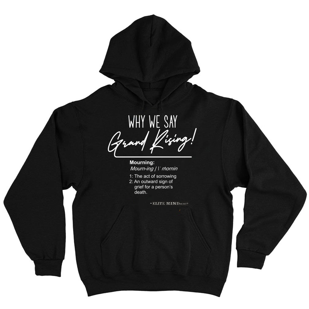 "Why We Say Grand Rising" Black Hoodie