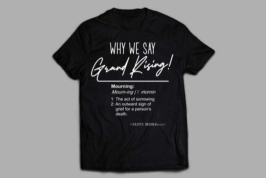 "Why We Say Grand Rising" Black Short-Sleeve T-Shirt